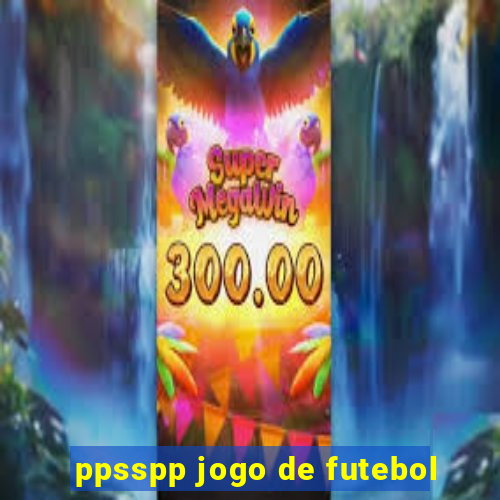 ppsspp jogo de futebol